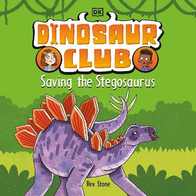 Dinosaur Club: Saving the Stegosaurus book