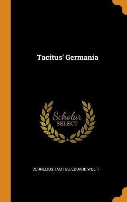 Tacitus' Germania by Cornelius Tacitus