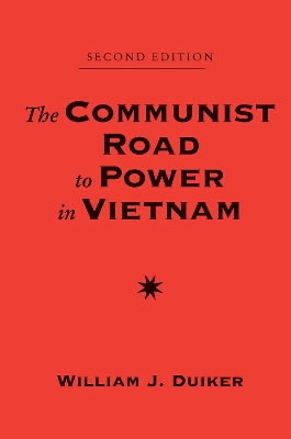 The Communist Road To Power In Vietnam: Second Edition book