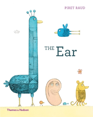 The Ear: The story of Van Gogh's missing ear by Piret Raud