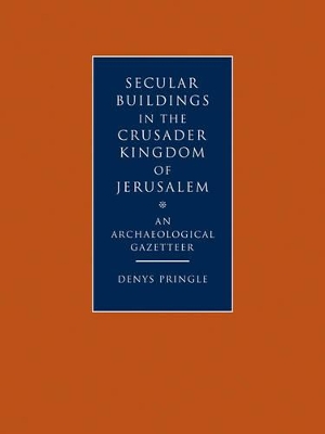 Secular Buildings in the Crusader Kingdom of Jerusalem book