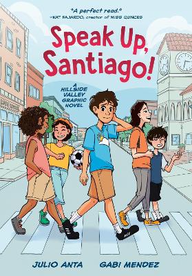 Speak Up, Santiago!: (A Hillside Valley Graphic Novel) book