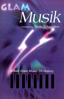 Glam Musik: British Glam Music '70 History book