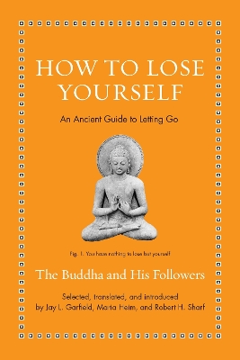 How to Lose Yourself: An Ancient Guide to Letting Go book