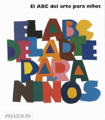 The El ABC del Arte Para Niños - Blanco (Art Book for Children) (Spanish Edition) by Gilda Williams