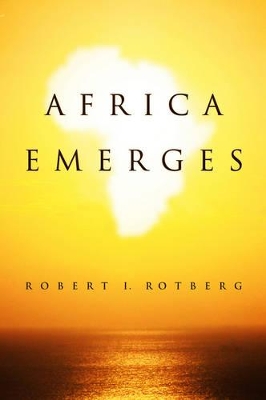 Africa Emerges by Robert Rotberg