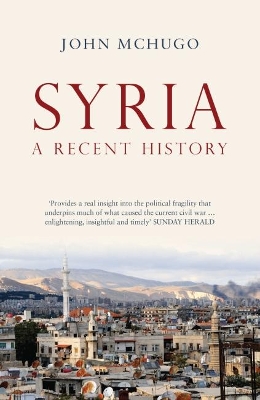 Syria: A Recent History by John McHugo