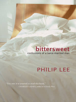 Bittersweet: Confessions of a Twice-Married Man book