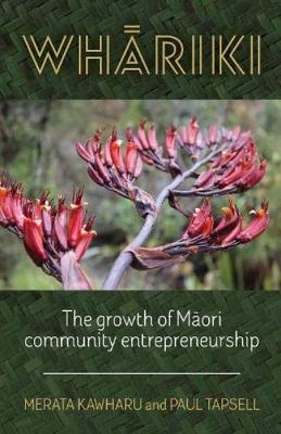 Whariki: The growth of Maori community entrepreneurship book