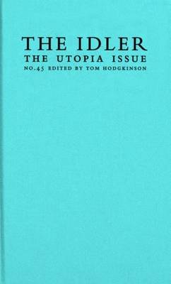 The Idler: v. 45: Utopia Issue book