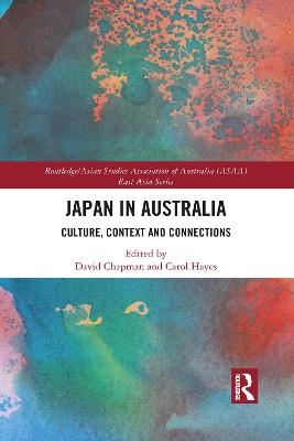 Japan in Australia: Culture, Context and Connection by David Chapman