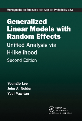 Generalized Linear Models with Random Effects: Unified Analysis via H-likelihood, Second Edition book