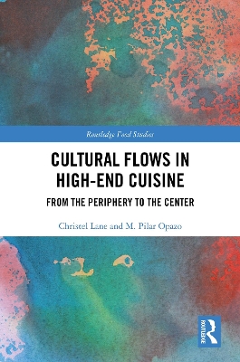 Cultural Flows in High-End Cuisine: From the Periphery to the Center book