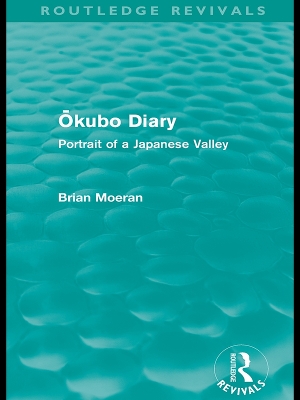Ōkubo Diary (Routledge Revivals): Portrait of a Japanese Valley by Brian Moeran