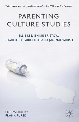 Parenting Culture Studies by Ellie Lee