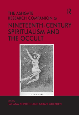 Ashgate Research Companion to Nineteenth-Century Spiritualism and the Occult book