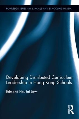 Developing Distributed Curriculum Leadership in Hong Kong Schools by Edmond Law