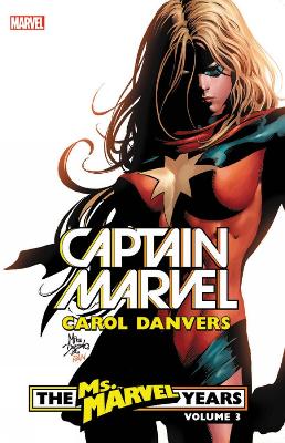 Captain Marvel: Carol Danvers - The Ms. Marvel Years Vol. 3 book