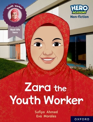 Hero Academy Non-fiction: Oxford Reading Level 10, Book Band White: Zara the Youth Worker book