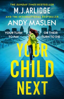Your Child Next: A pulse-pounding and heart-wrenching thriller about every parent’s worst nightmare book