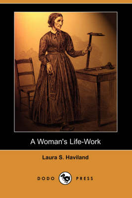 Woman's Life-Work (Dodo Press) book