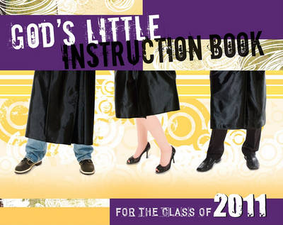 God's Little Instruction Book for the Class of 2011 book