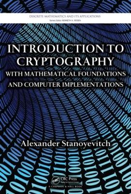 Introduction to Cryptography with Mathematical Foundations and Computer Implementations book