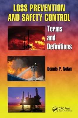 Loss Prevention and Safety Control by Dennis P. Nolan