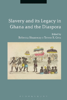 Slavery and its Legacy in Ghana and the Diaspora book