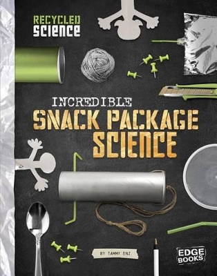 Incredible Snack Package Science book