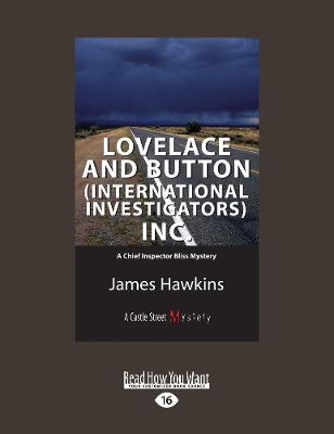 Lovelace and Button (International Investigators) Inc.: A Chief Inspector Bliss Mystery by James Hawkins