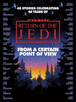 Star Wars: From a Certain Point of View: Return of the Jedi by Olivie Blake