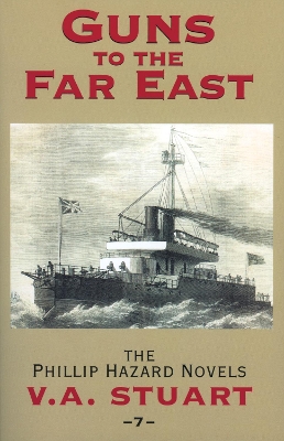Guns to the Far East by V. A. Stuart