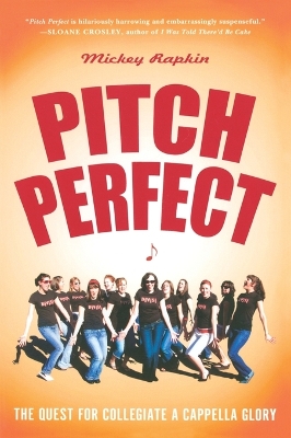 Pitch Perfect by Mickey Rapkin