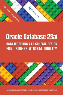 Oracle Database 23ai Data Modeling and Schema Design for JSON-Relational Duality book