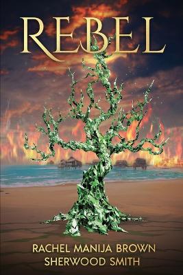 Rebel by Rachel Manija Brown