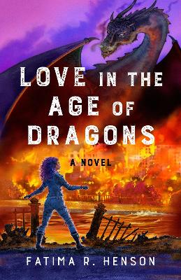 Love in the Age of Dragons: A Novel book