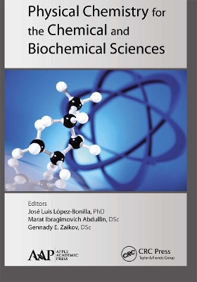 Physical Chemistry for the Chemical and Biochemical Sciences book