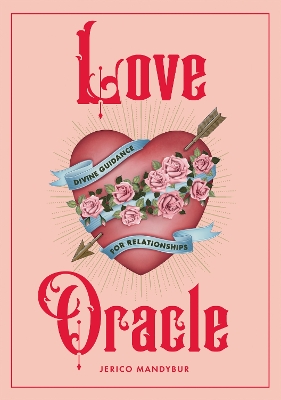 Love Oracle: Divine Guidance for Relationships book