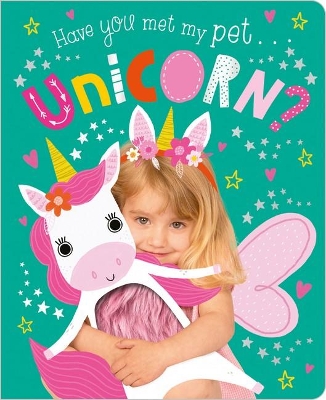 Have You Met My Pet Unicorn? book