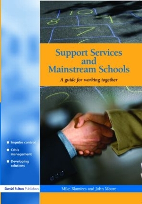 Support Services and Mainstream Schools by Mike Blamires