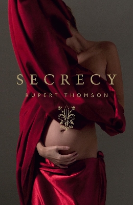 Secrecy by Rupert Thomson