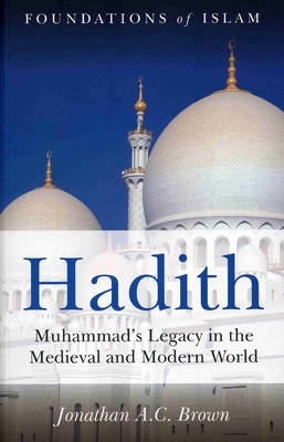 Hadith by Jonathan A.C. Brown