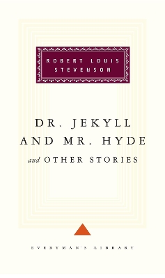 Dr Jekyll And Mr Hyde And Other Stories by Robert Louis Stevenson