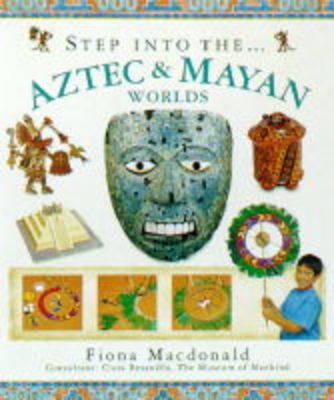 Step into the Aztec and Maya World book