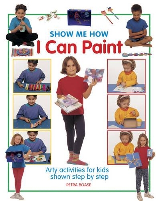 Show Me How: I Can Play Paint book