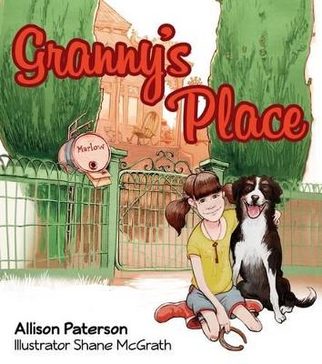 Granny's Place by Allison Paterson