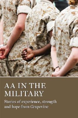 AA in the Military: Stories of experience, strength and hope from Grapevine book