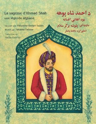 La sagesse d'Ahmad Shah: Edition bilingue français-pachto book