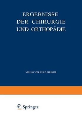 Ergebnisse der Chirurgie und Orthopädie: Dreiundzwanzigster Band book